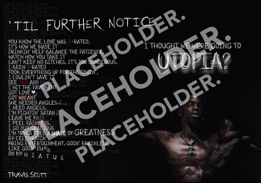 'TIL FURTHER NOTICE - Travis Scott | POSTER